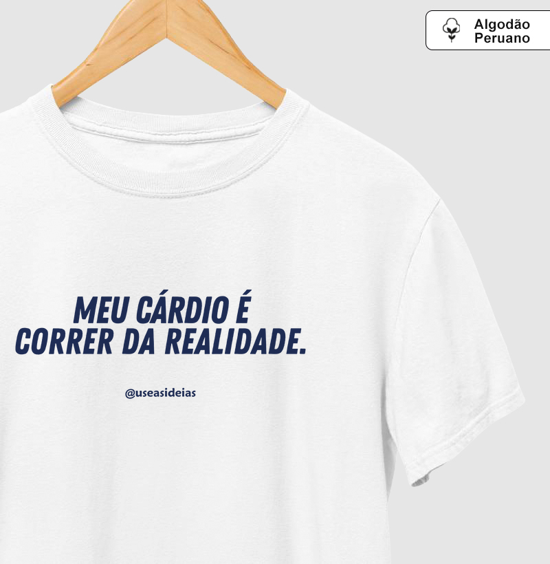 MEU CARDIO É CORRER DA REALIDADE.