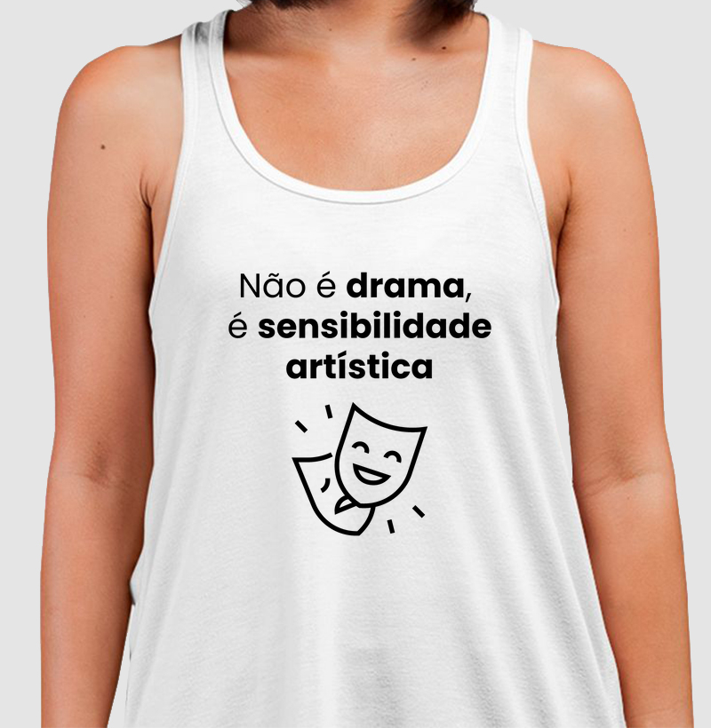 Não é Drama, é Sensibilidade Artística