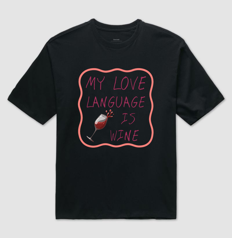My Love Language is Wine