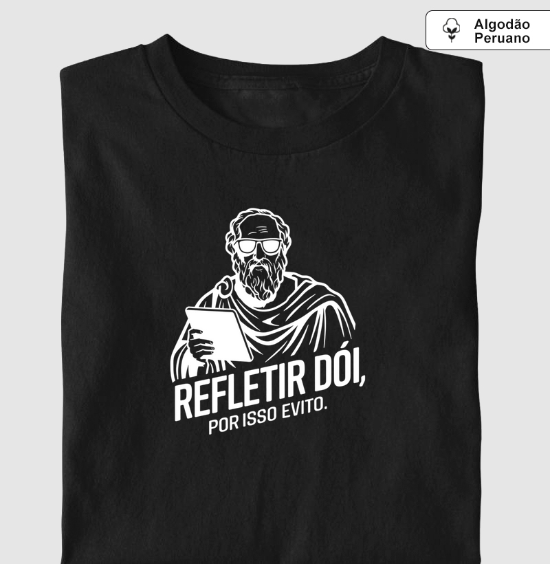 Refletir Dói, Por Isso Evito - Filosofia do Humor