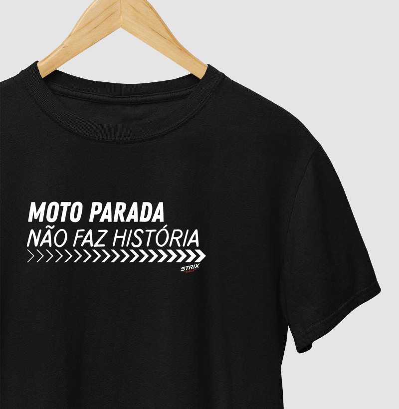 Moto parada não faz história