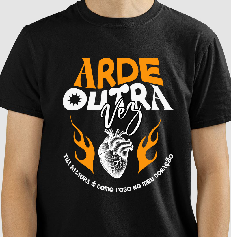 CAMISETA ARDE OUTRA VEZ