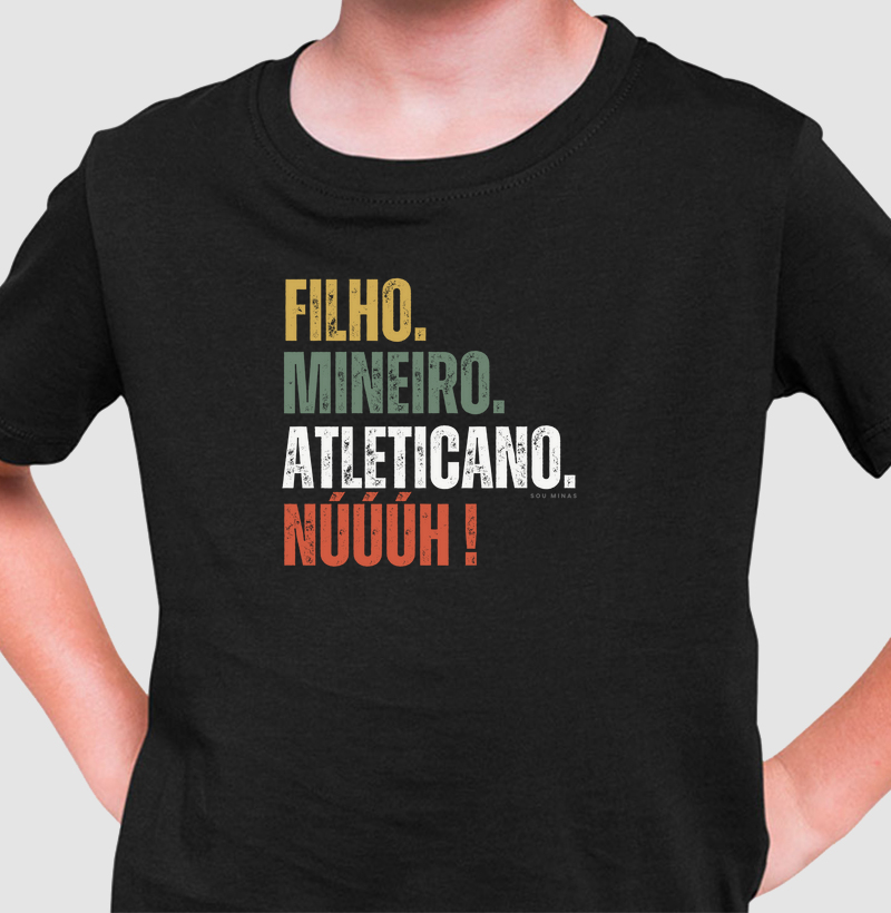 Filho. Mineiro. Atleticano. Núúúh!