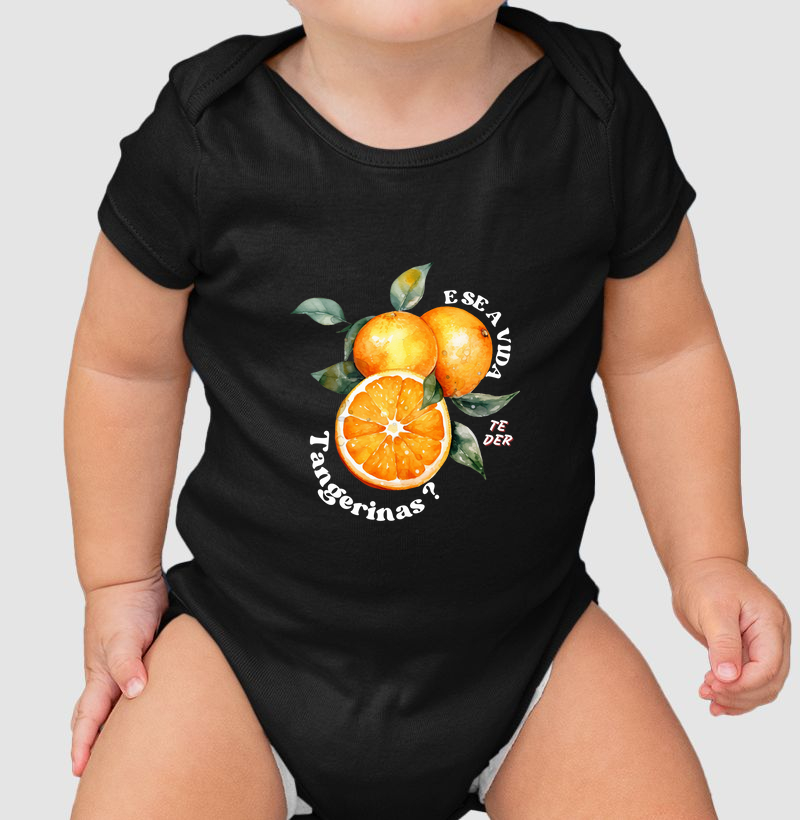 E se a vida te der tangerinas