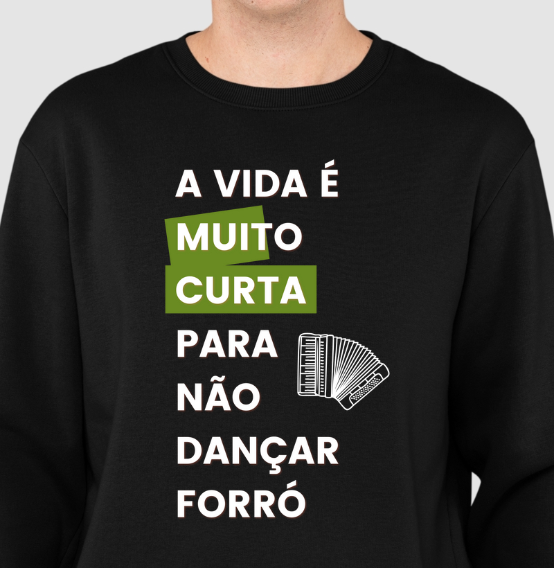 A vida é muito curta para não dançar forró