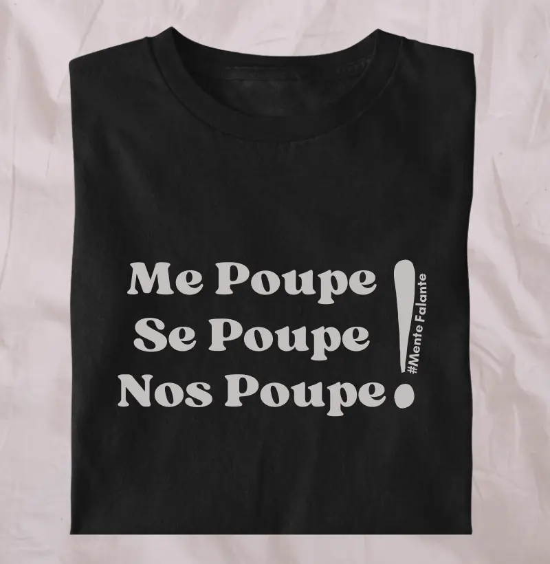 Me Poupe, Se Poupe, Nos Poupe