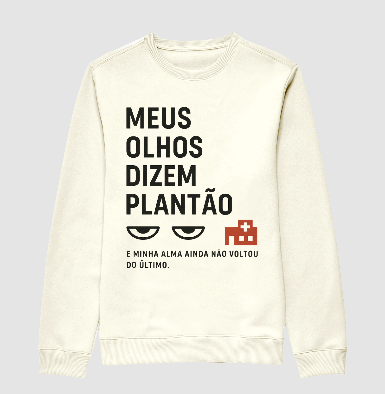 Meus olhos dizem plantão, e minha alma ainda não voltou do último