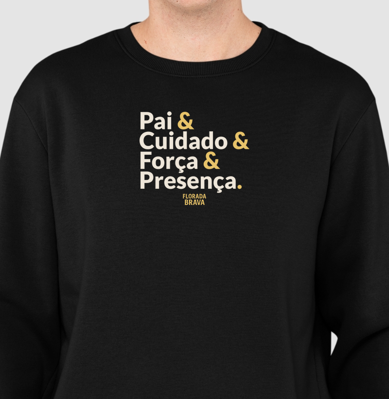 Pai & Cuidado & Força & Presença