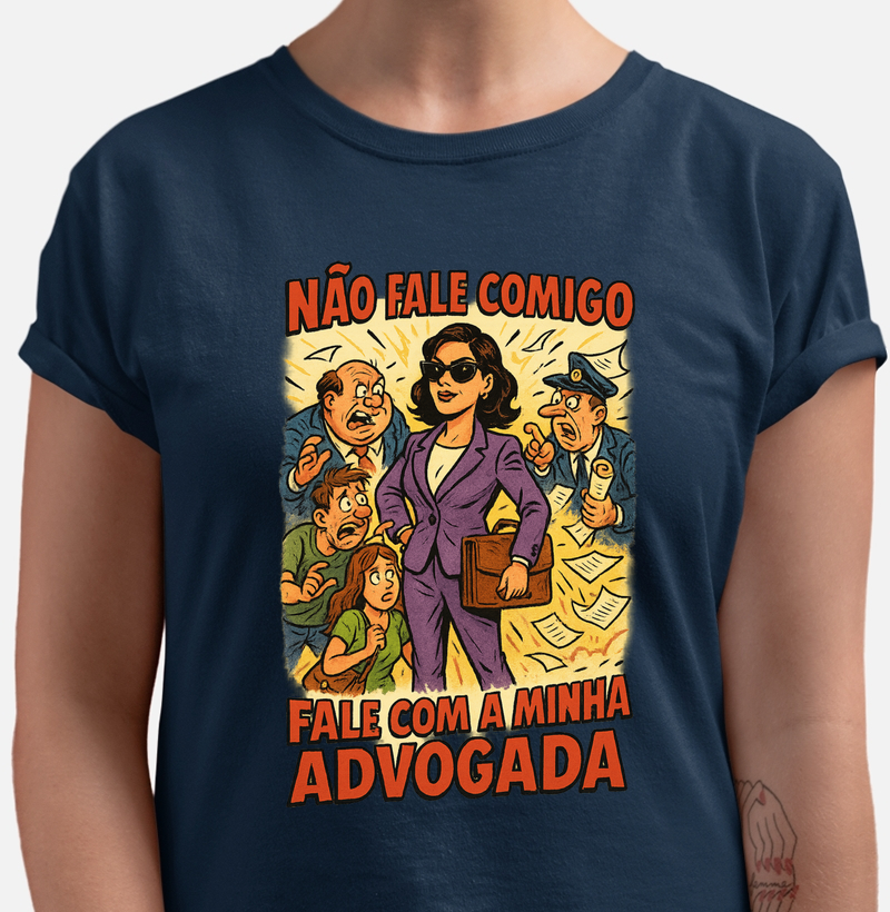 Não Fale Comigo / Fale Com a Minha Advogada