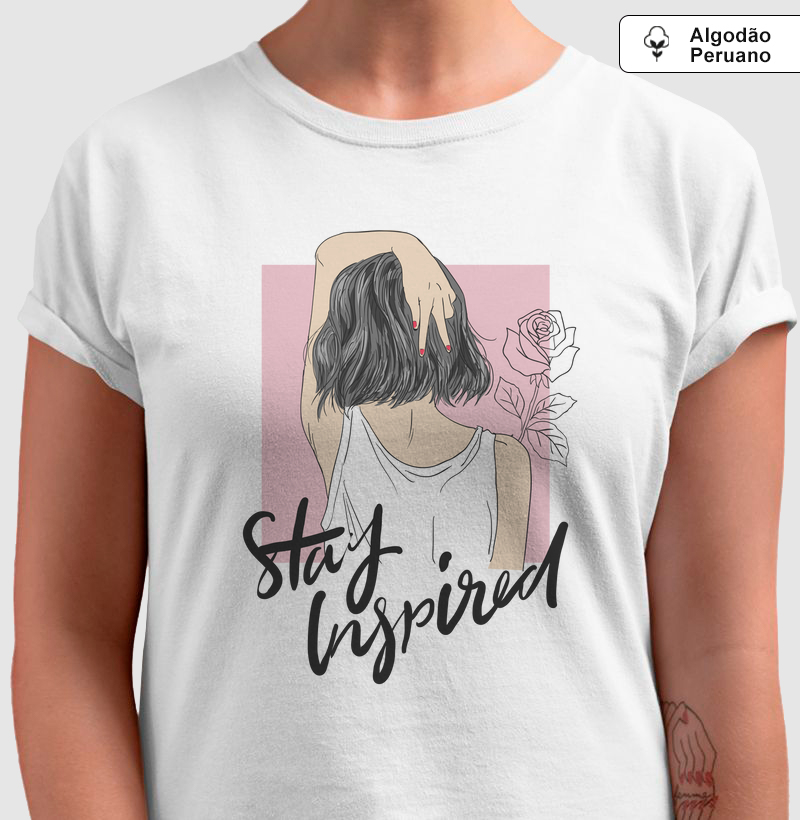 Camiseta Algodão Peruano Stay Inspired