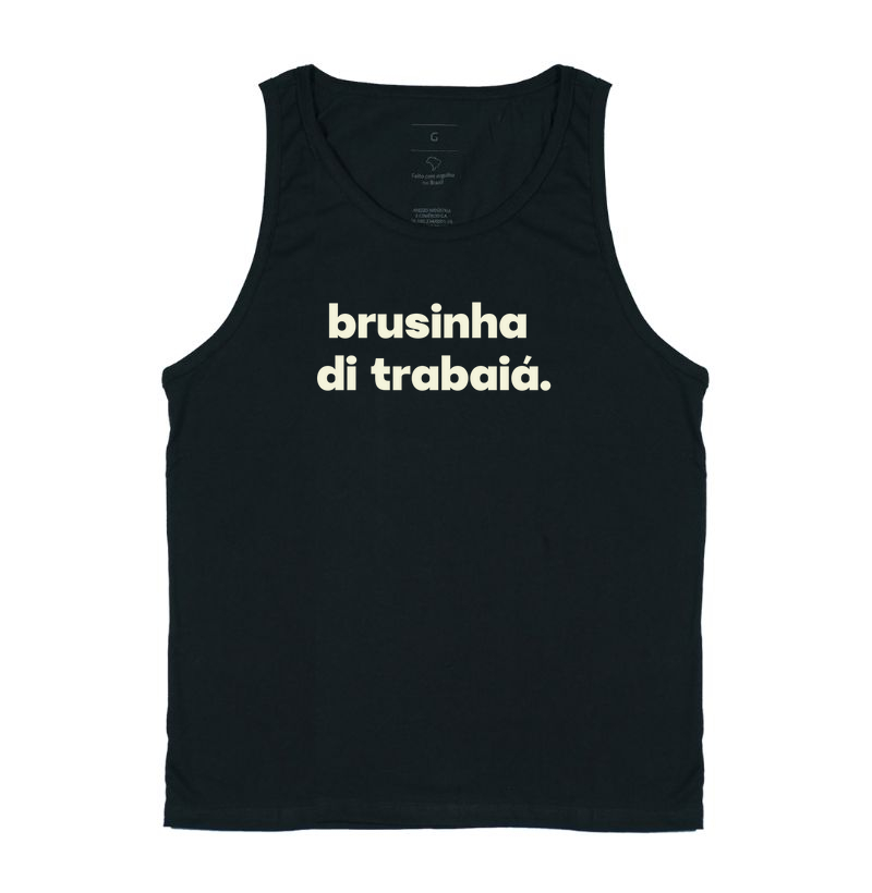 Brusinha de trabaiá