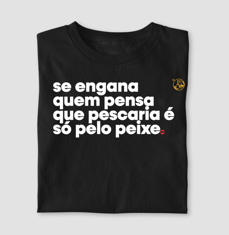 Nunca foi só por peixe!