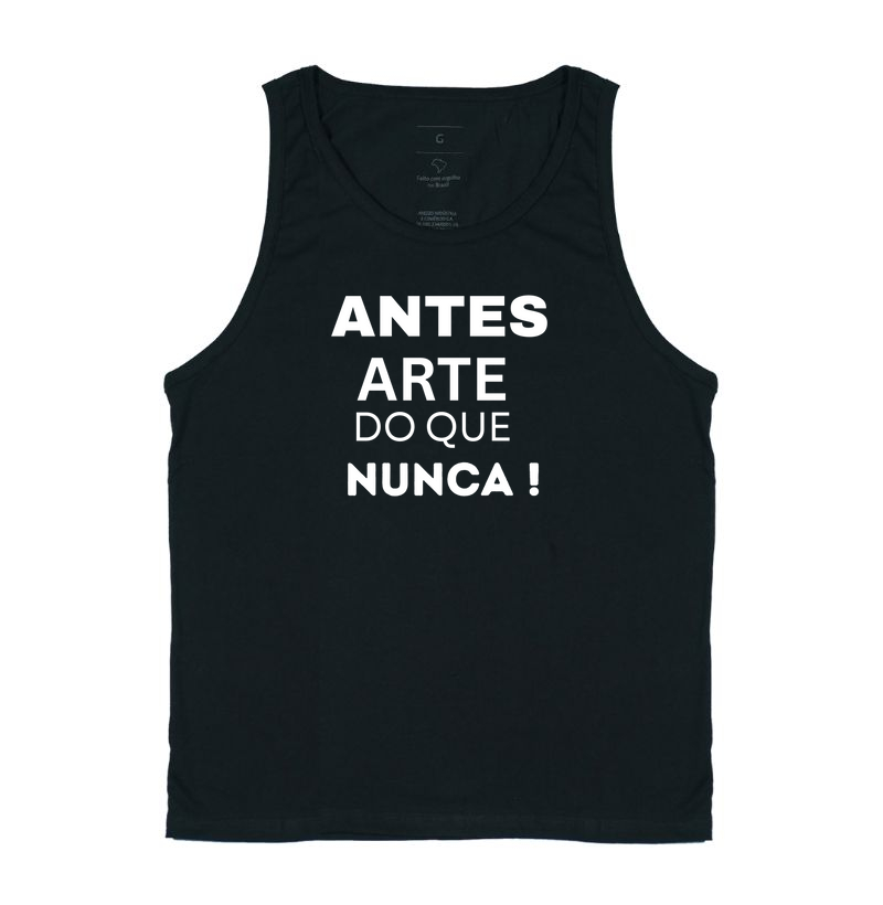 ANTES ARTES DO QUE NUNCA !