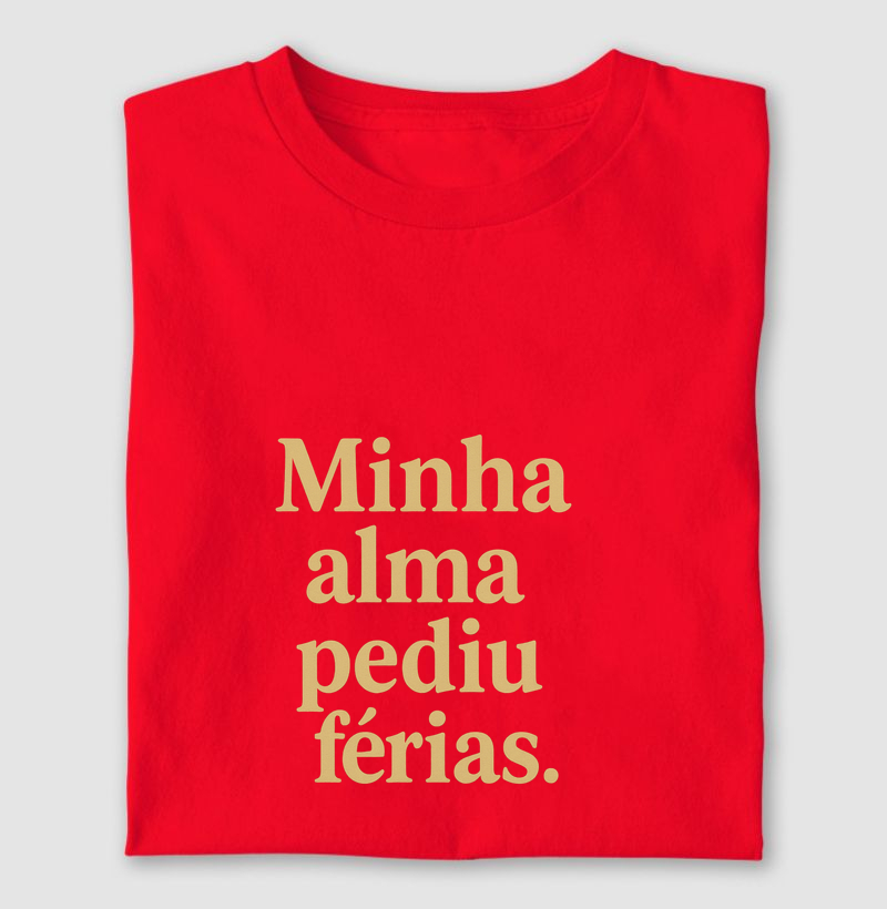 Minha alma pediu férias