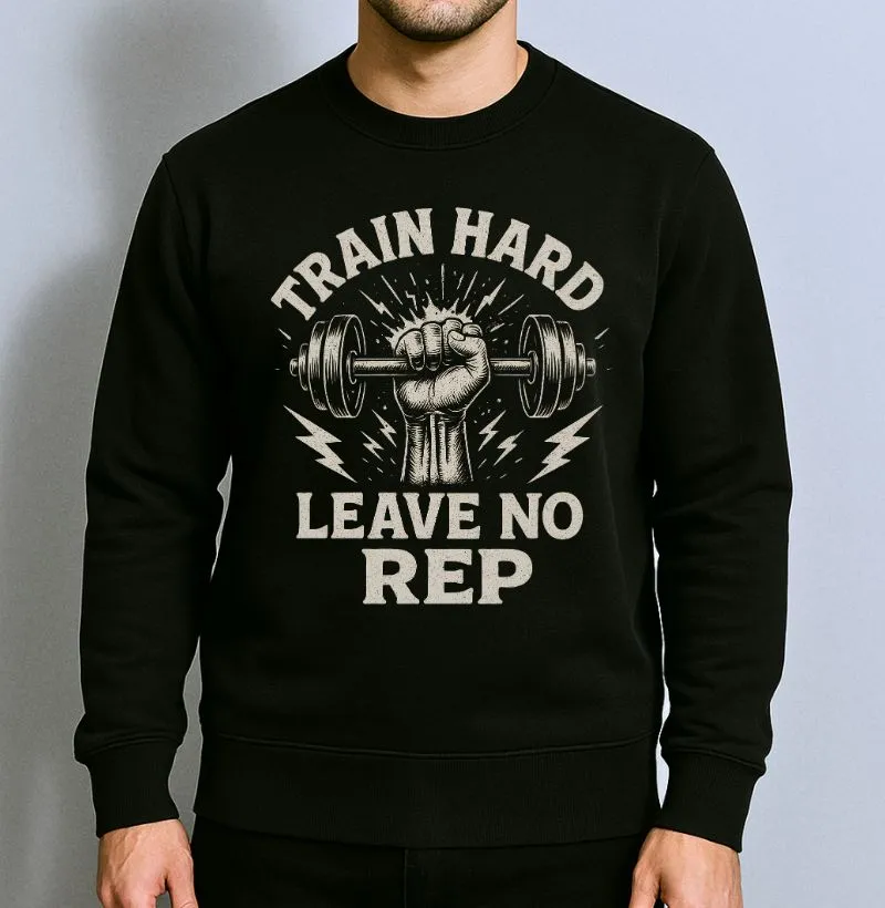 Train Hard Leave No Rep