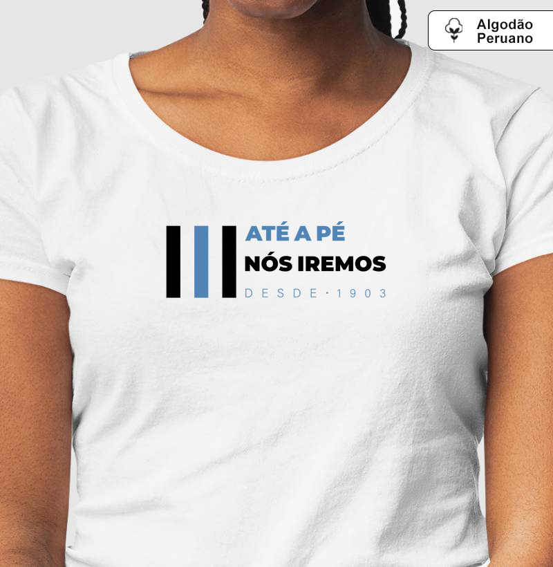 Camiseta Algodão Peruano Até a Pé nós iremos