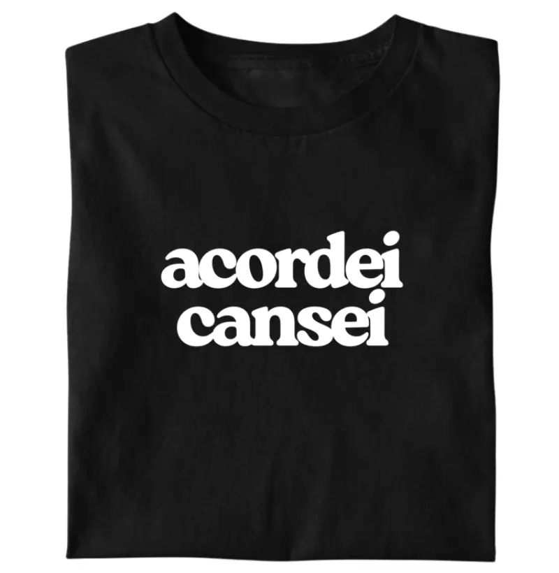 Acordei, Cansei