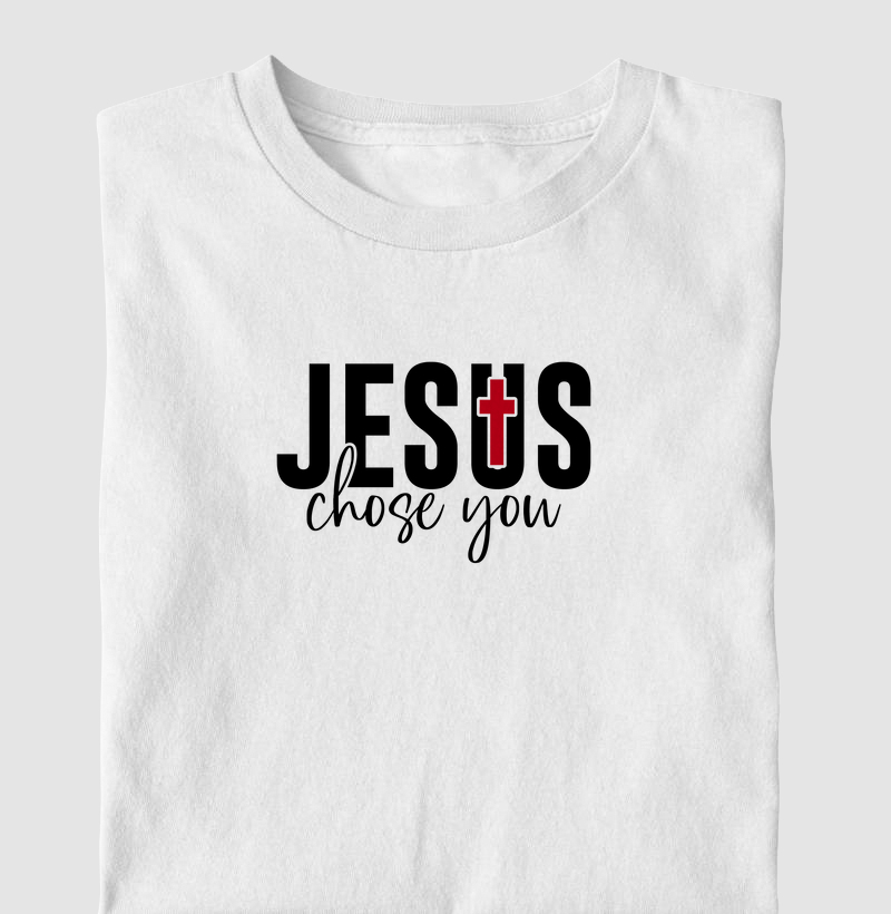 🙌 JESUS CHOSE YOU | Camiseta Cristã Loucos Por Jesus