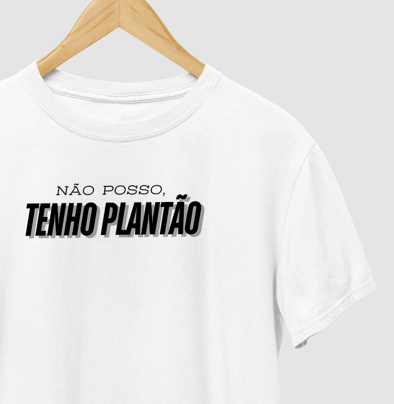Não posso, tenho plantão