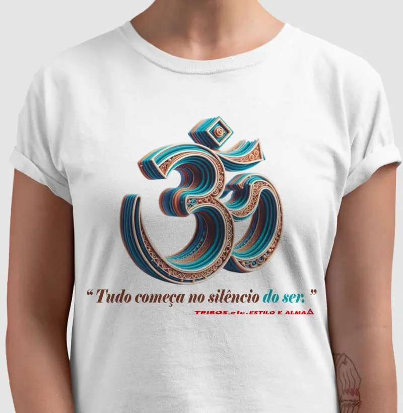 CAMISETA RESERVA.INK MASCULINA E FEMININA TRIBOS.etc YOGA OM TUDO COMEÇA NO SILÊNCIO DO SER