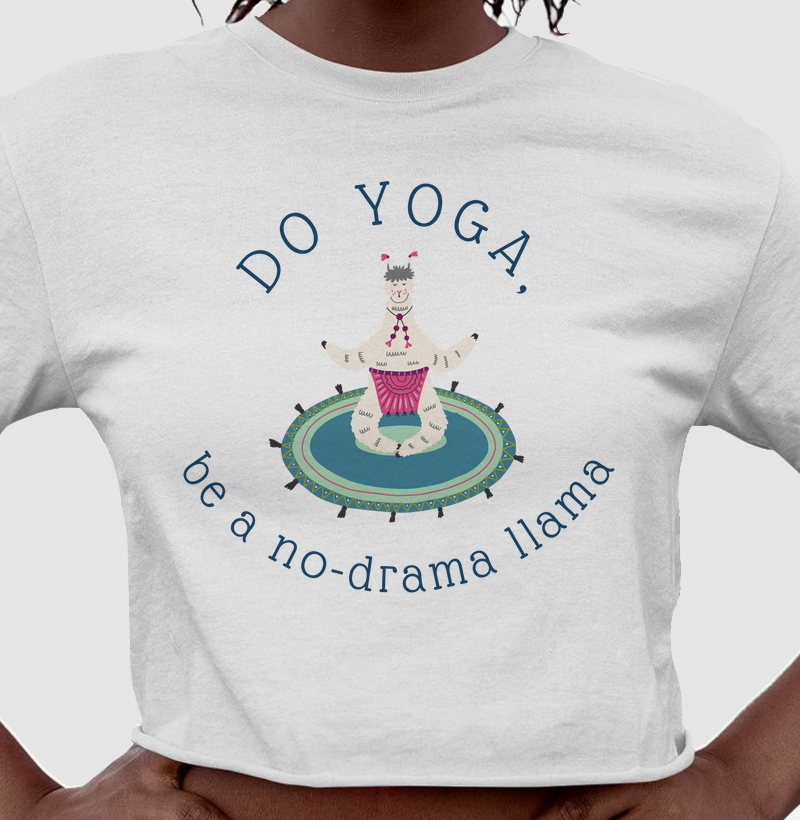 Do Yoga. Be a No-Drama Llama