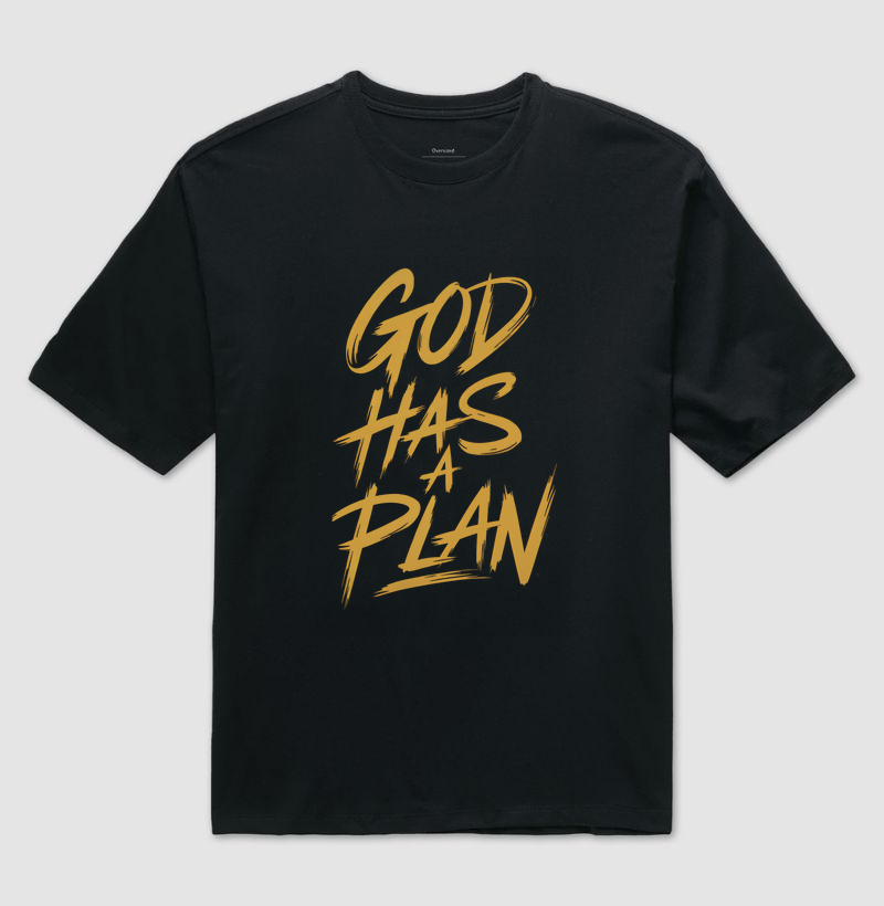 God has a plan (Oversized)