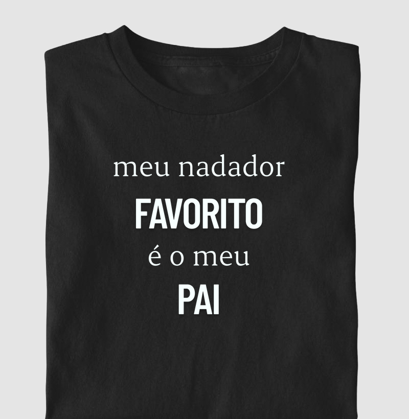 Meu nadador favorito é o meu pai