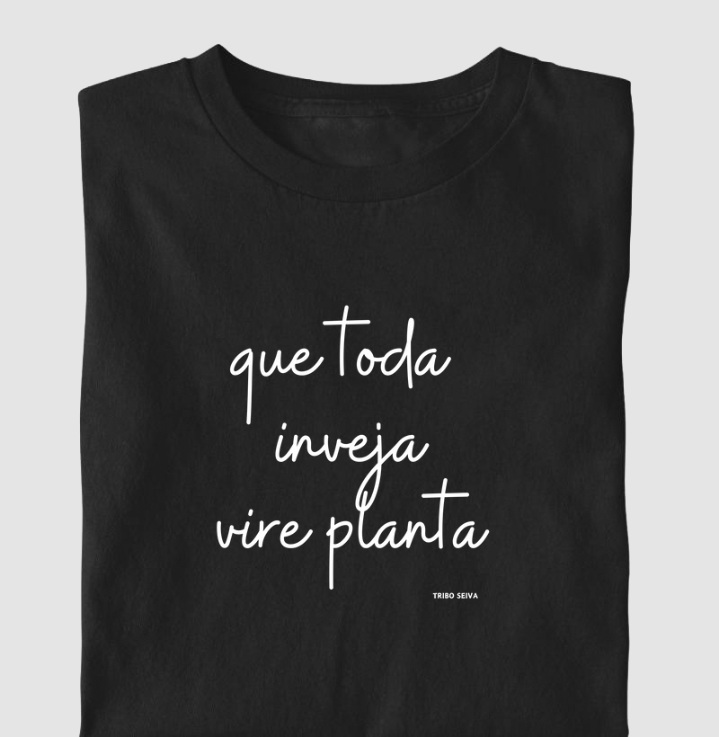 Que Toda Inveja Vire Planta