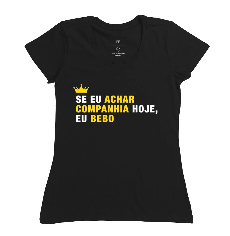 Se eu achar companhia hoje eu bebo