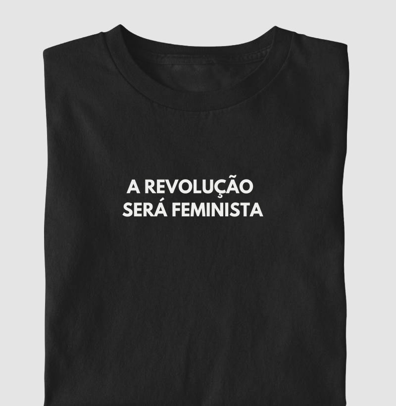   'A Revolução Será Feminista -