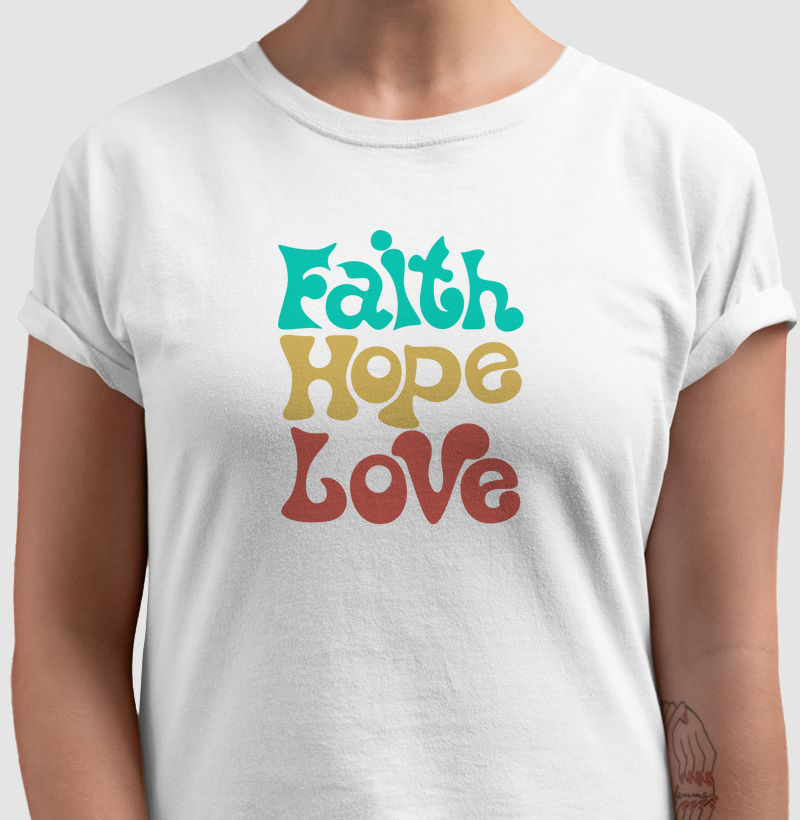Camiseta Hope, Faith, Love