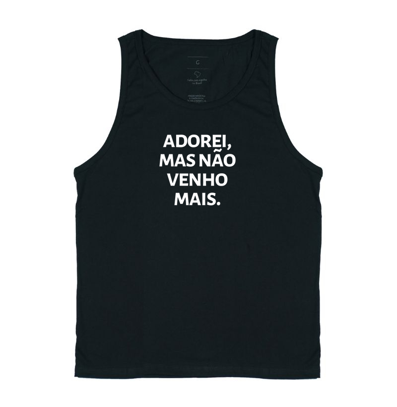 Adorei, mas não venho mais 