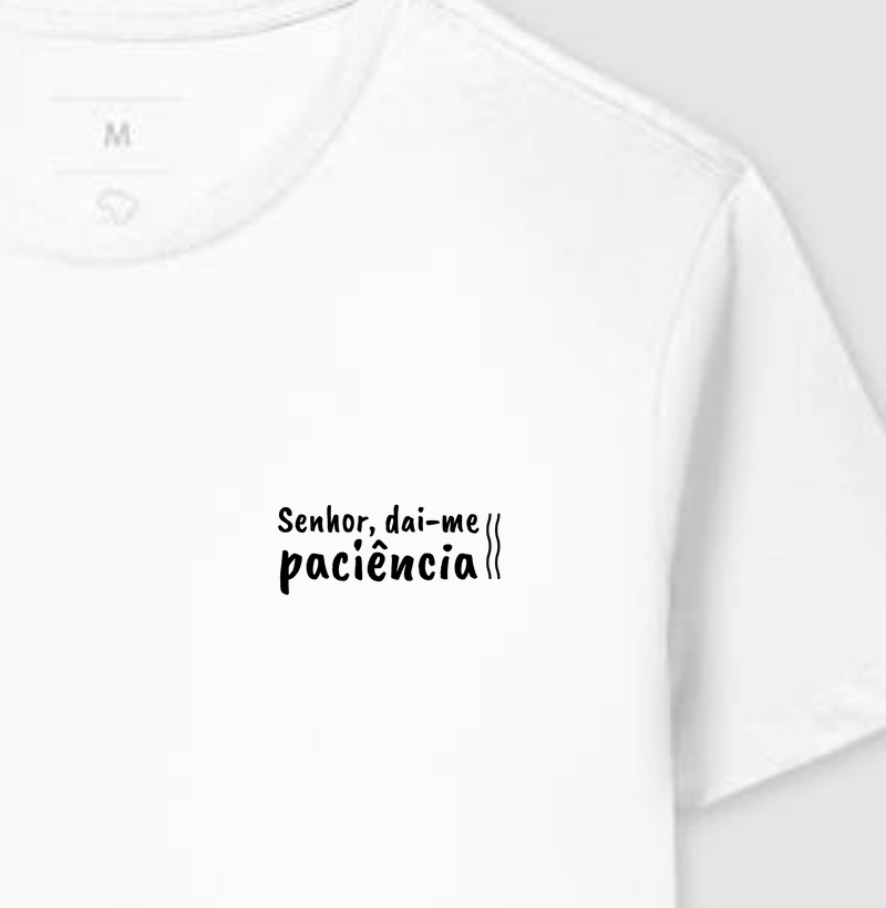 Camiseta Senhor, dai-me paciência