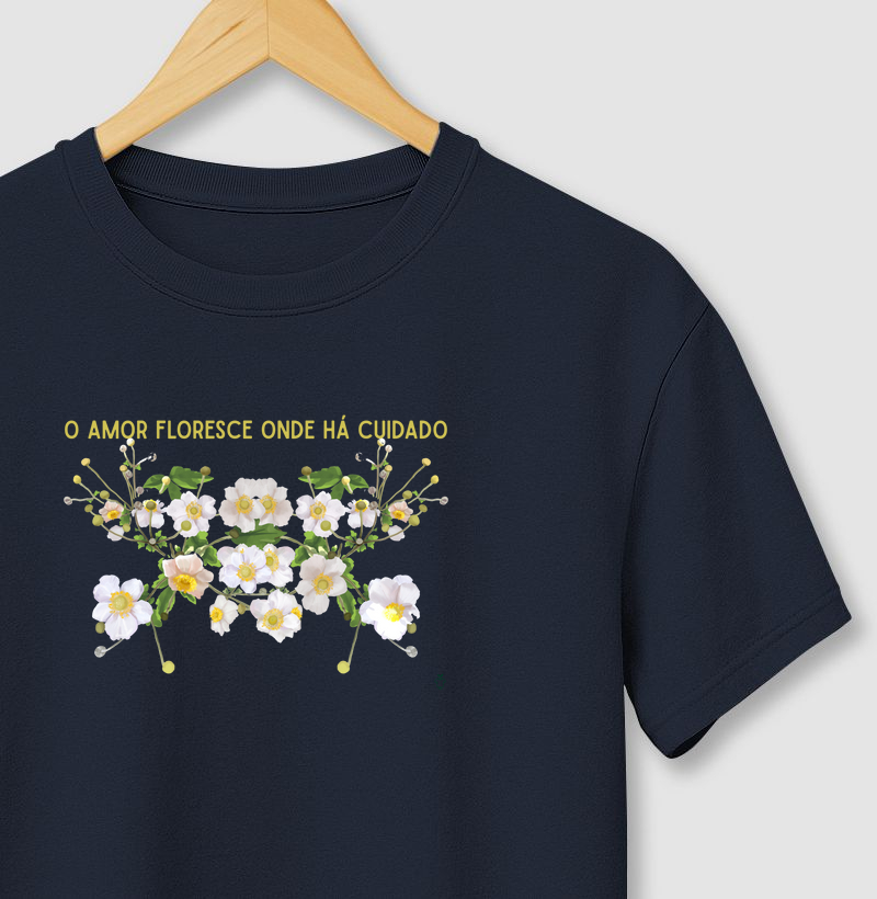 O amor floresce onde há cuidado
