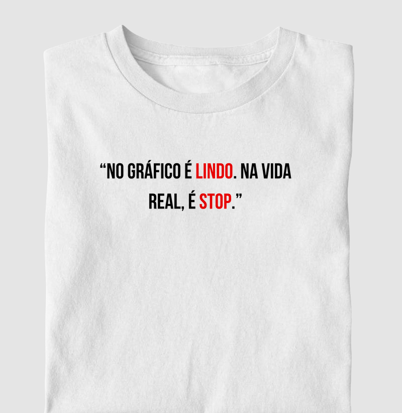 “No gráfico é lindo. Na vida real, é stop.”