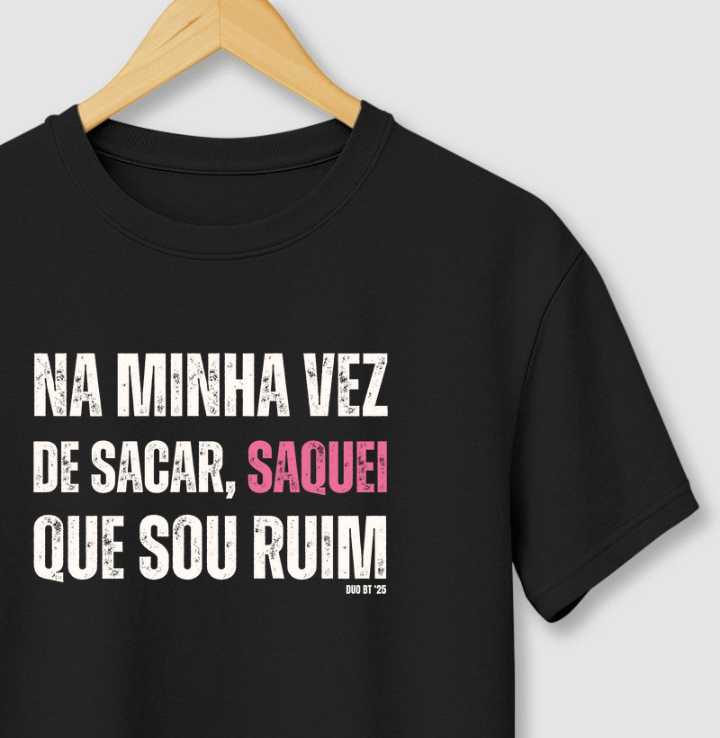 Na Minha Vez De Sacar, Saquei Que Sou Ruim