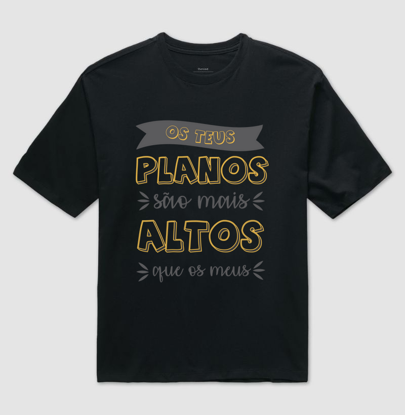 Os Teus Planos São Mais Altos Que Os Meus