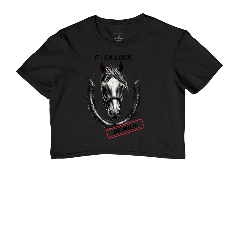 F*ck Luck, Be Wild
