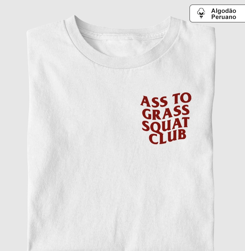 T-shirt Ass to Grass Squat Club Algodão Peruano