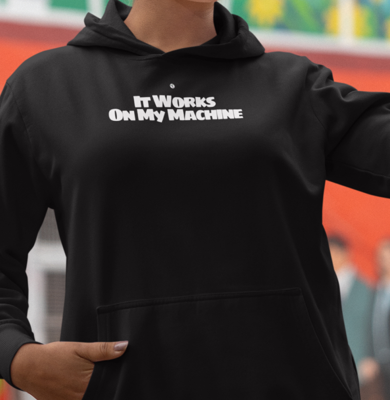 It Works On My Machine