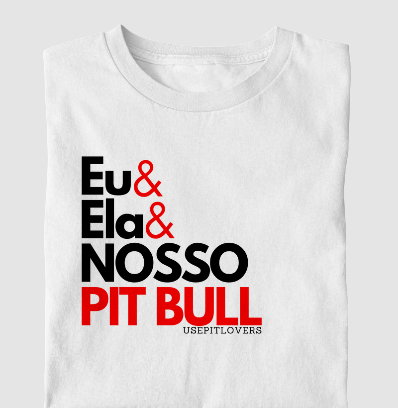 Eu e ele e nosso Pit bull (casal)