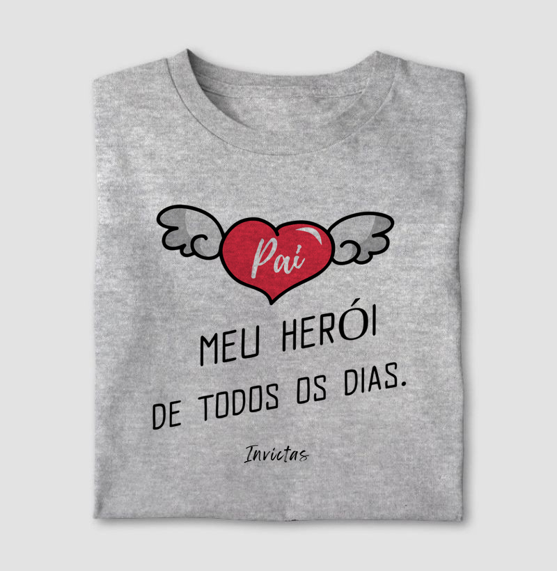 Camiseta Algodão Penteado - Pai meu herói de todos os dias