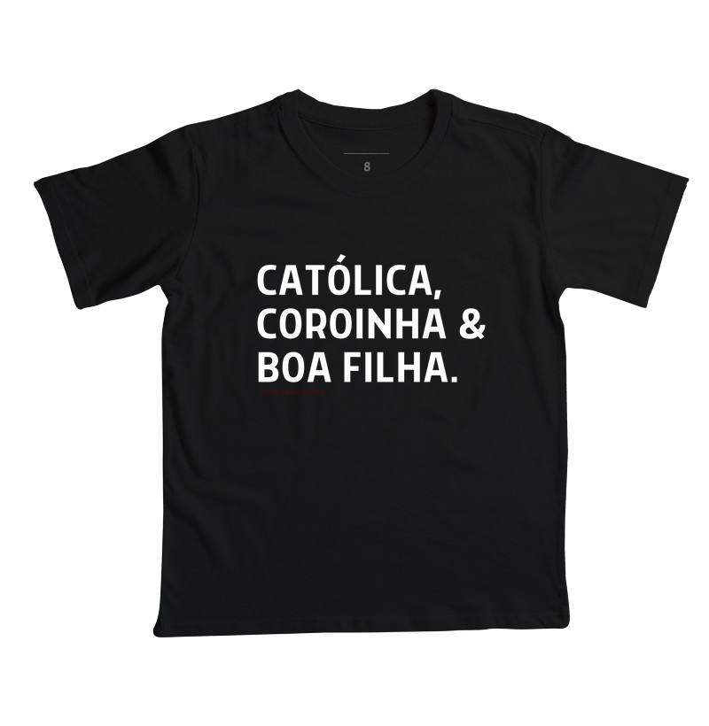 CATÓLICA, COROINHA E BOA FILHA