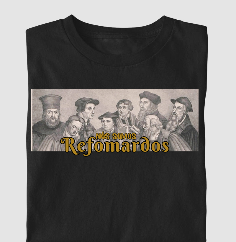 "NÓS SOMOS REFORMADOS"