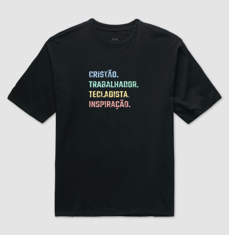 Camisa "Cristão, trabalhador, tecladista, inspiração"