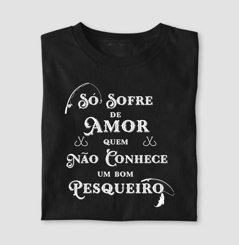 Só sofre de amor quem não conhece um bom pesqueiro