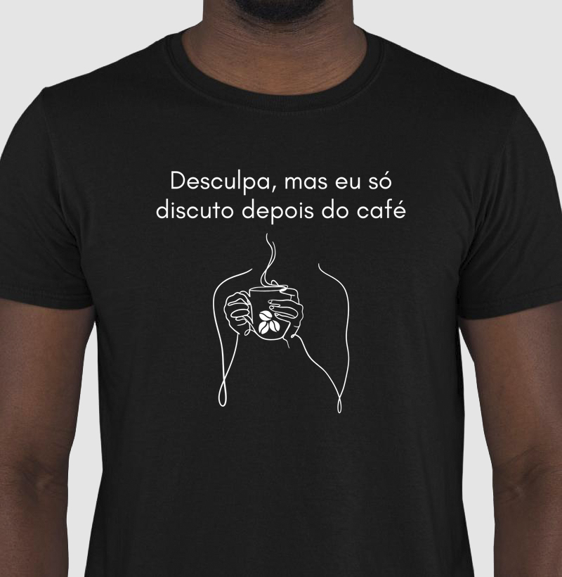 Camiseta Depois do Café