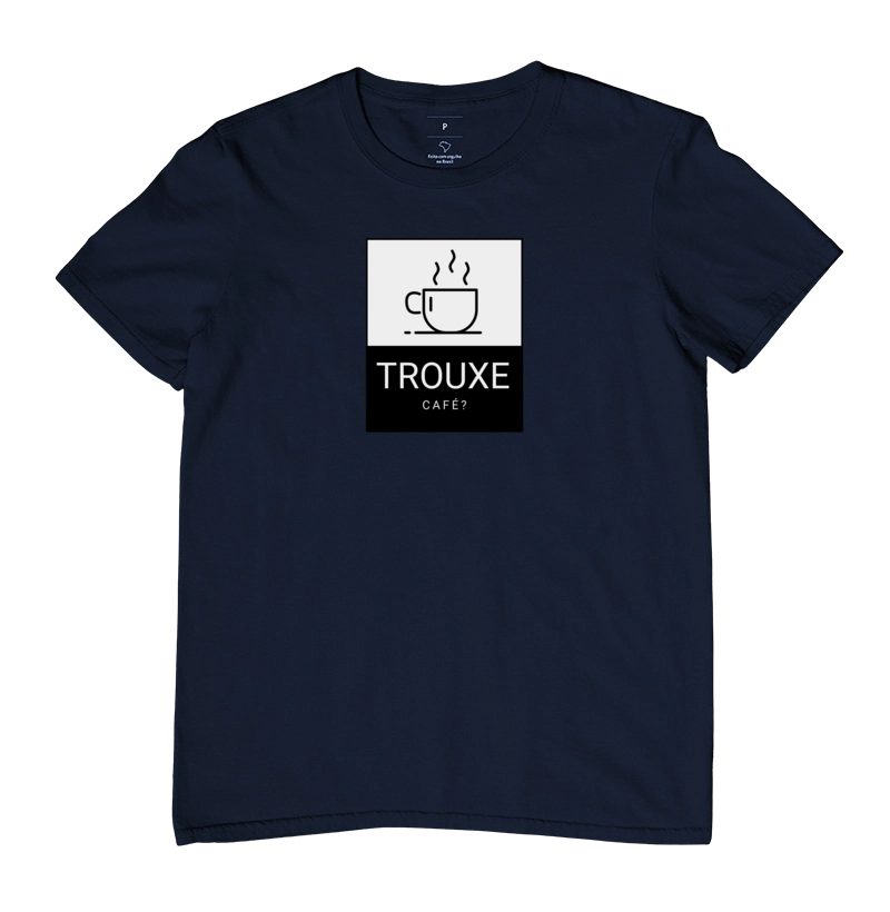 Camisa Pro - Trouxe Café ?