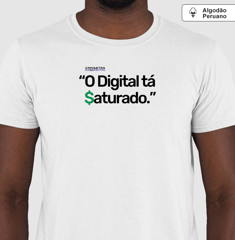 "O Digital tá saturado."
