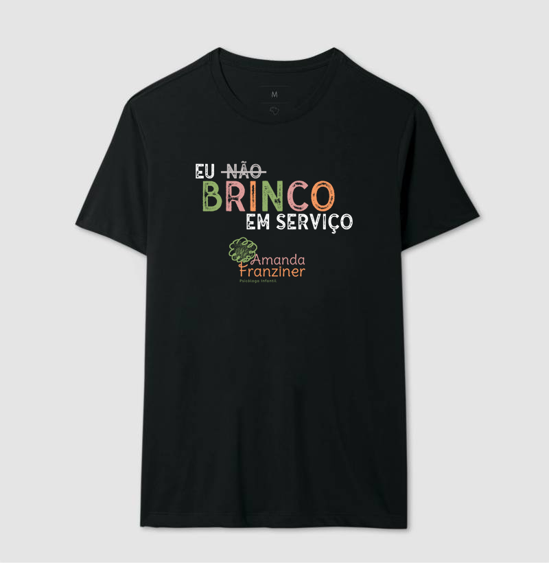 Camisetas | Eu não brinco em serviço - Amanda